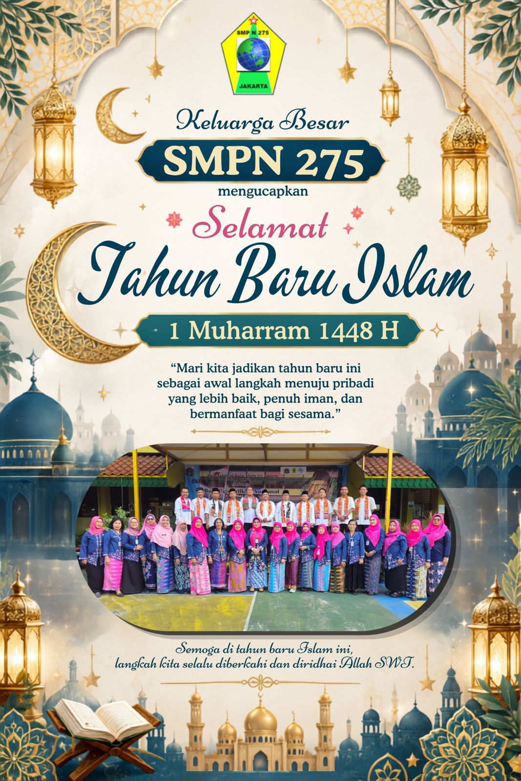 Keluarga besar SMP Negeri 275 Jakarta Mengucapkan Selamat Tahun Baru Islam 1 Muharam 1448 Hijriah